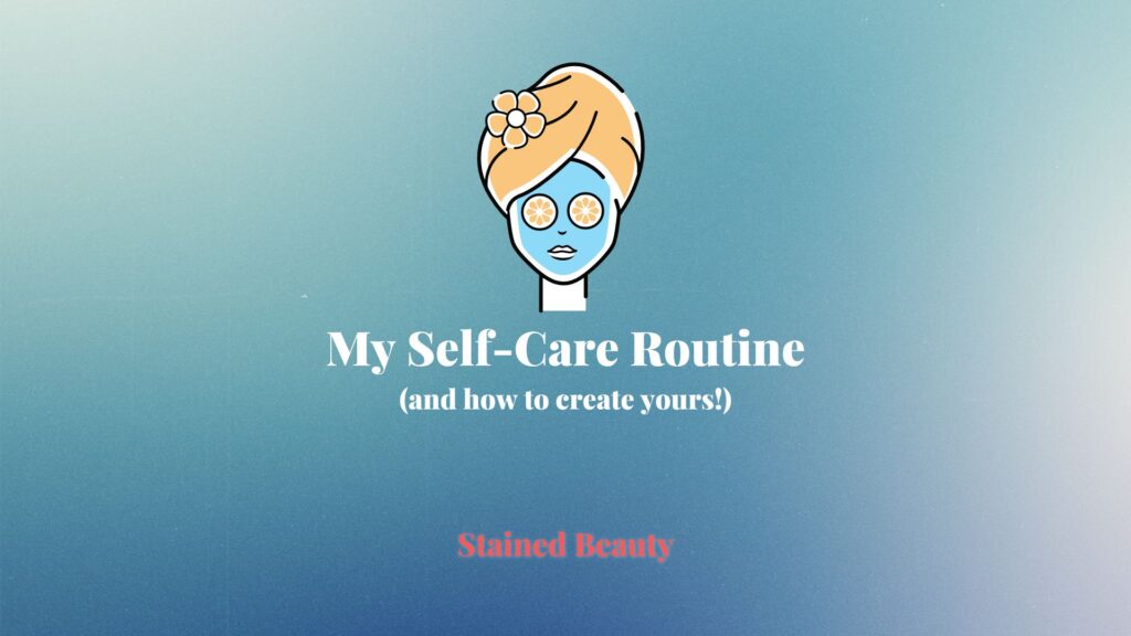My Self-Care Routine